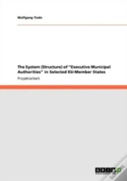 Capa do artigo The System (Structure) Of Aã¢Â€Šâ¬Ã‚ÂExecutive Municipal Authoritiesaã¢Â€Šâ¬Ã‚Â In Selected Eu-Member States