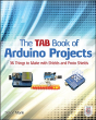 The Tab Book Of Arduino Projects: 36 Things To Make With Shields And Proto Shields - Preview