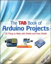 Capa do artigo The Tab Book Of Arduino Projects: 36 Things To Make With Shields And Proto Shields