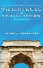 The Tabernacle And Biblical Patterns - Preview