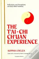 The T'Ai-Chi Ch'Uan Experience