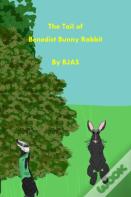 The Tail Of Benedict Bunny Rabbit