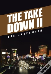 The Take Down Ii: The Aftermath