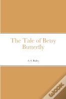 The Tale Of Betsy Butterfly
