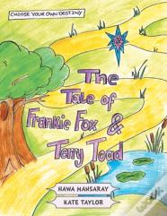 The Tale Of Frankie Fox And Terry Toad