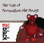 The Tale Of Maximillian The Mouse - Preview