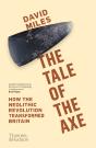 The Tale Of The Axe: How The Neolithic Revolution Transformed Britain - Preview