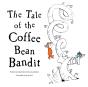 The Tale Of The Coffee Bean Bandit - Preview