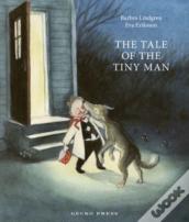The Tale Of The Tiny Man