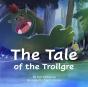 The Tale Of The Trollgre - Preview