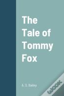 The Tale Of Tommy Fox
