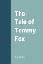 The Tale Of Tommy Fox - Preview