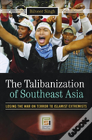 The Talibanization Of Southeast Asia