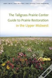 Capa do artigo The Tallgrass Prairie Center Guide To Prairie Restoration In The Upper Midwest