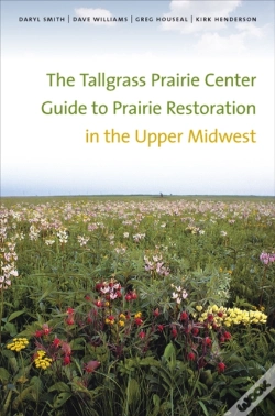 Capa do artigo The Tallgrass Prairie Center Guide To Prairie Restoration In The Upper Midwest