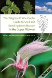 Capa do artigo The Tallgrass Prairie Center Guide To Seed And Seedling Identification In The Upper Midwest