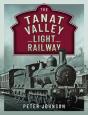 The Tanat Valley Light Railway - Preview