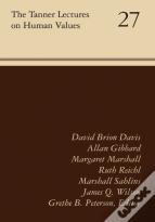 The Tanner Lectures On Human Values, Volume 27