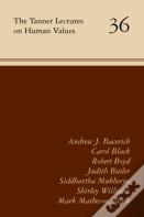 The Tanner Lectures On Human Values, Volume 36