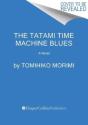The Tatami Time Machine Blues - Preview