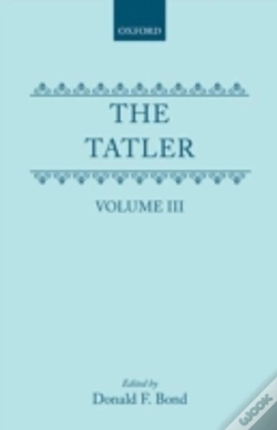 Capa do artigo The Tatler: Volume Iii