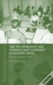 The Tea Ceremony And Women'S Empowerment In Modern Japan