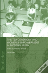 The Tea Ceremony And Women'S Empowerment In Modern Japan