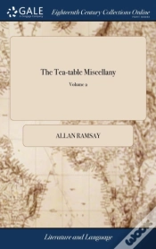 Capa do artigo The Tea-Table Miscellany: A Collection O