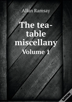 Capa do artigo The Tea-Table Miscellany Volume 1
