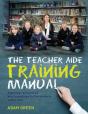The Teacher Aide Training Manual: Applyi - Preview
