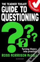 The Teacher Toolkit Guide To Questioning