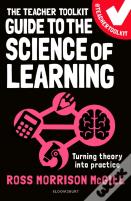 The Teacher Toolkit Guide To The Science Of Learning