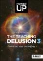 The Teaching Delusion 3: Power Up Your Pedagogy - Preview