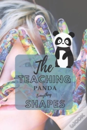 The Teaching Panda Everything Shapes