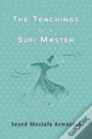 The Teachings Of A Sufi Master