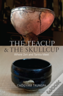 The Teacup And The Skullcup