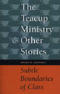 The Teacup Ministry And Other Stories - Preview