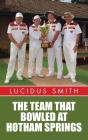 The Team That Bowled At Hotham Springs - Preview