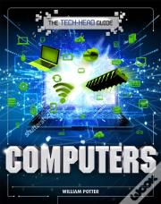 The Tech-Head Guide: Computers