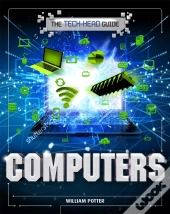 The Tech-Head Guide: Computers