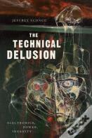 The Technical Delusion