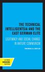 The Technical Intelligentsia And The East German Elite - Preview