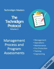 The Technidigm Protocol, Volume 3, Management Process And Program Assessments