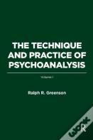 The Technique And Practice Of Psychoanalysis