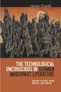 The Technological Unconscious In German Modernist Literature - Preview