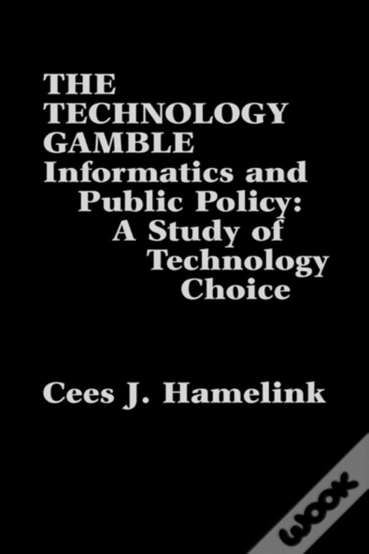 The Technology Gamble