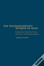 The Technoscientific Witness Of Rape