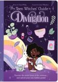The Teen Witches' Guide To Divination