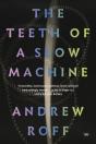 The Teeth Of A Slow Machine - Preview