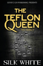 The Teflon Queen 6 - Preview